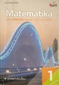 Matematika Jilid 1 : untuk SMA/MA/ kelas X Kelompok wajib