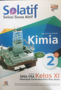 SOLATIF Solusi Siswa Aktif Kimia: Untuk SMA/MA kelas xi Kelompok Peminatan Ilmu-Ilmu Alam